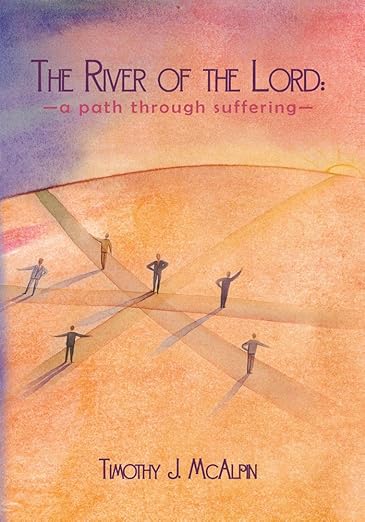 The River of the Lord: a Path Through Suffering